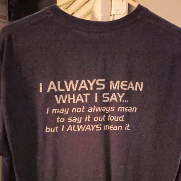 I Always Mean What I Say Short Sleeve Tee - Picture 1 of 3